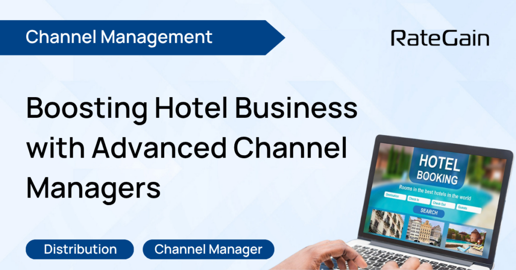 Boosting Hotel Business with Advanced Channel Managers