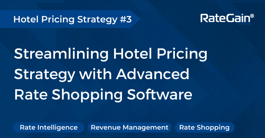 Streamline Your Hotel Pricing Strategy with Advanced Rate Shopping Software