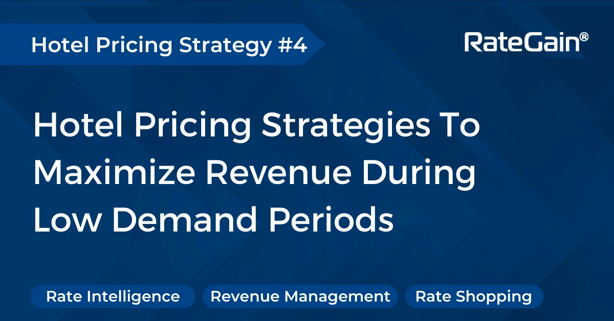 Effective Hotel Pricing Strategies During Low Demand Periods