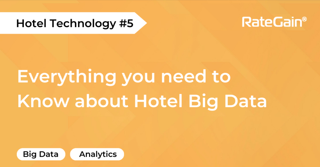 The Power of Big Data in Hospitality Industry