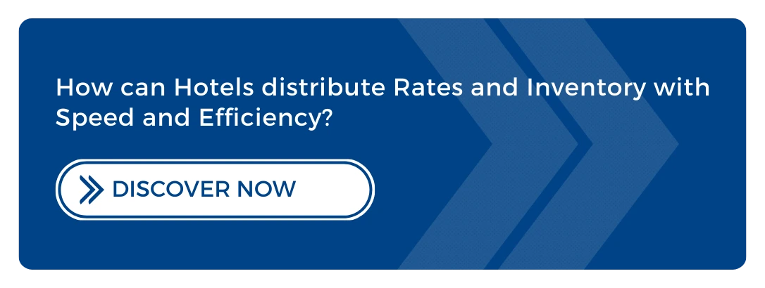 How can Hotels distribute Rates and Inventory with Speed and Efficiency?