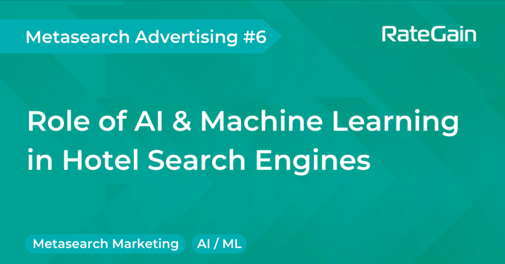 Role of AI & ML in Hotel Search Engines