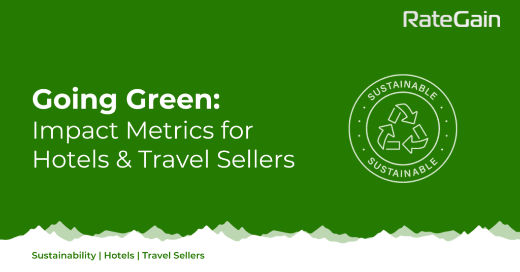 Going Green Impact Metrics for Hotels & Travel Sellers