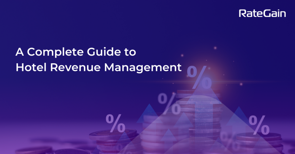 A Complete Guide to Hotel Revenue Management