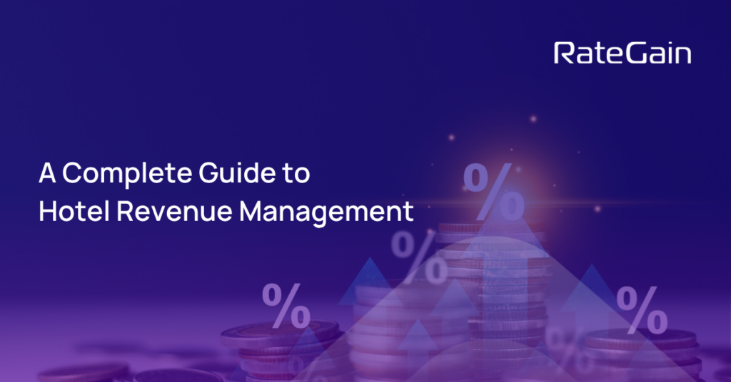 A Complete Guide to Hotel Revenue Management