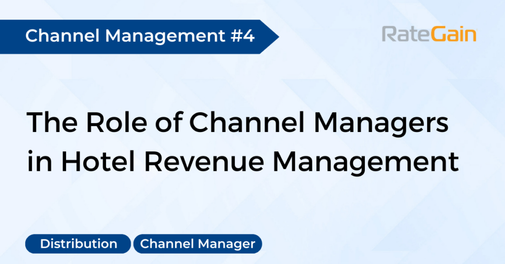 The Role of Channel Managers in Hotel Revenue Management