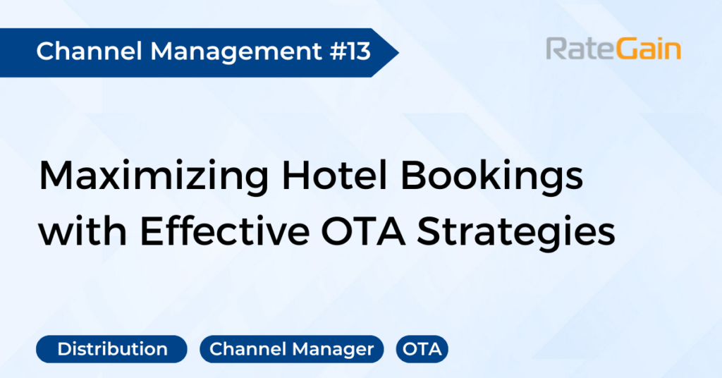 Tips for Boosting Hotel Bookings Through Online Travel Agencies (OTAs)