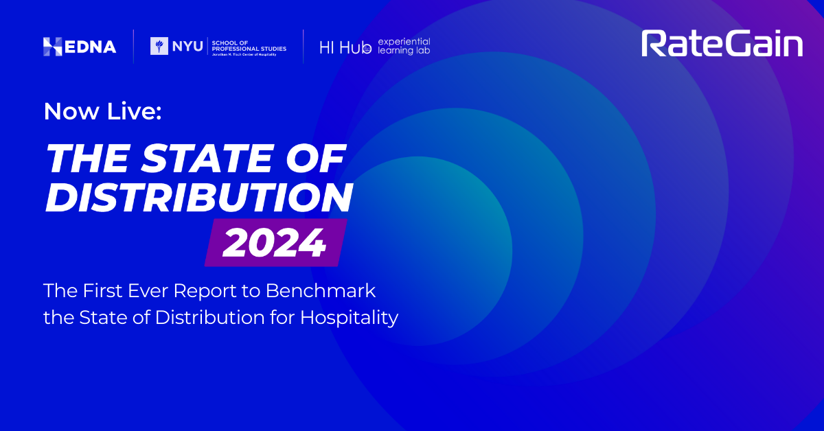 RateGain with NYU and HEDNA Creates the First Ever Report to Benchmark the State of Distribution for Hospitality