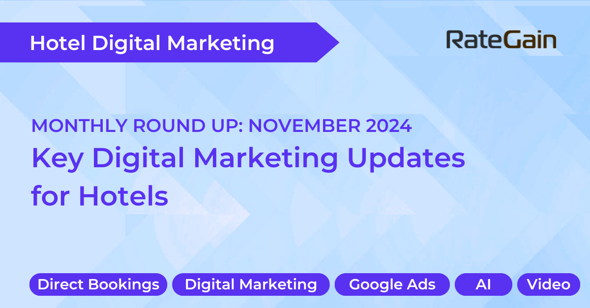 November 2024 Monthly Hotel Digital Marketing Updates