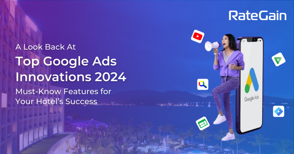 Top Google Ads Innovations 2024 for Hotel Marketing