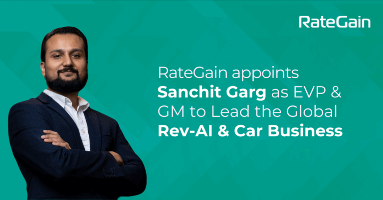 RateGain appoints Sanchit Garg as EVP & GM to Lead the Global Rev-AI & Car Business