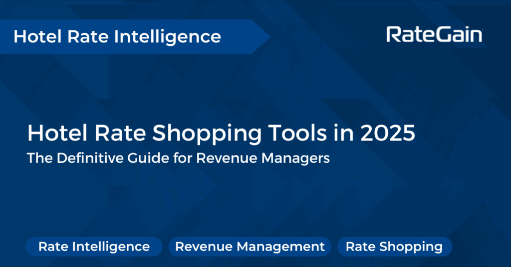 Best Hotel Rate Shopping Tool to Maximize Revenue in 2025