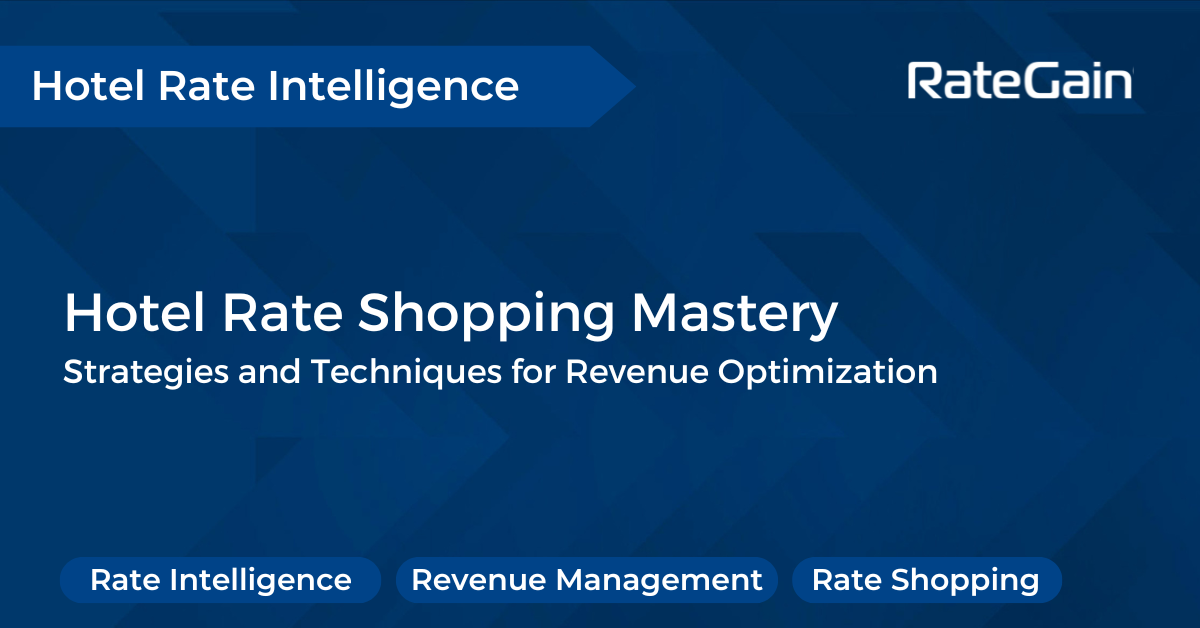Hotel Rate Shopping Mastery_Strategies and Techniques for Revenue Optimization