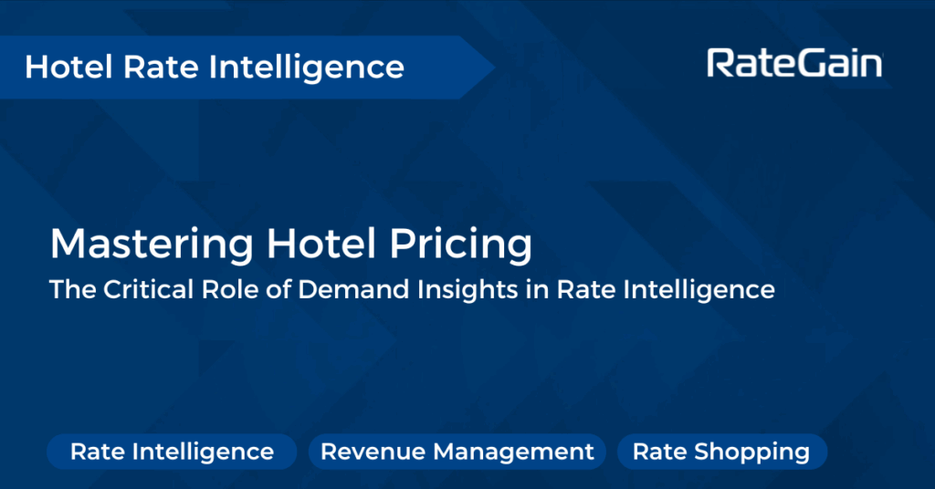 Mastering Hotel Pricing_The Critical Role of Demand Insights in Rate Intelligence