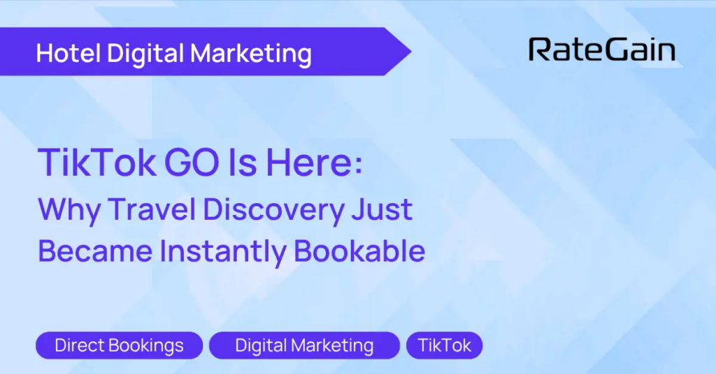 TikTok GO Is Here Why Travel Discovery Just Became Instantly Bookable