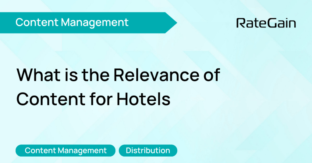 What is the Relevance of Content for Hotels