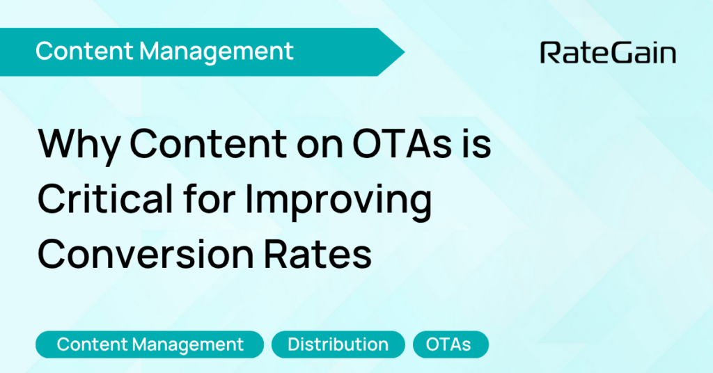 Why Content on OTAs is Critical for Improving Conversion Rates