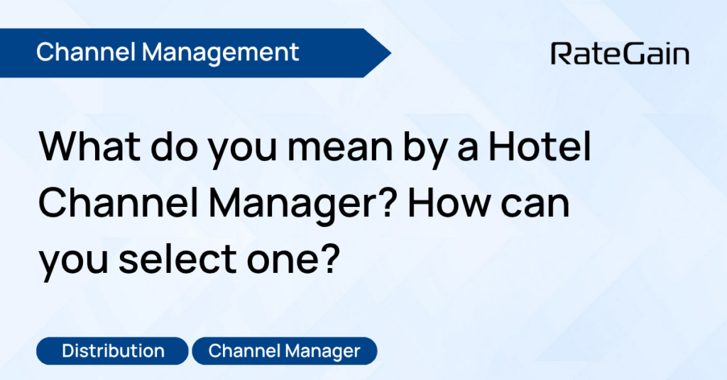 What is a channel manager? How do you select one?