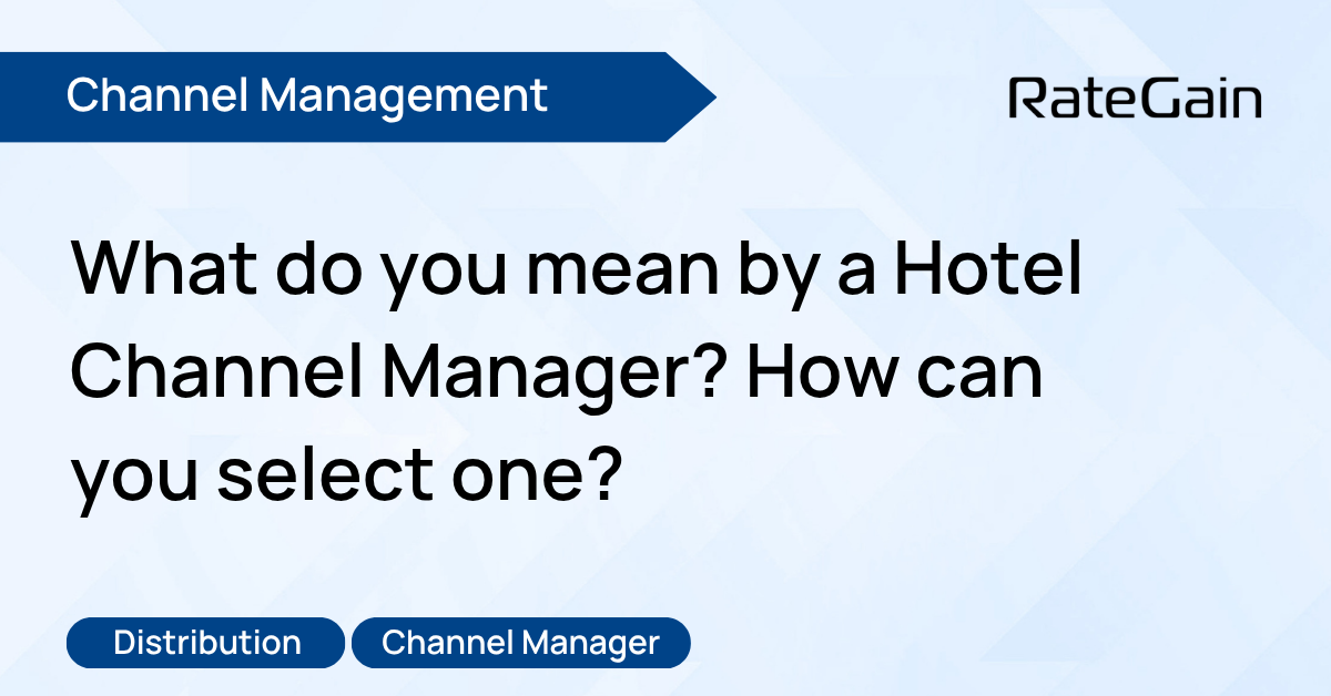 What is a channel manager? How do you select one?