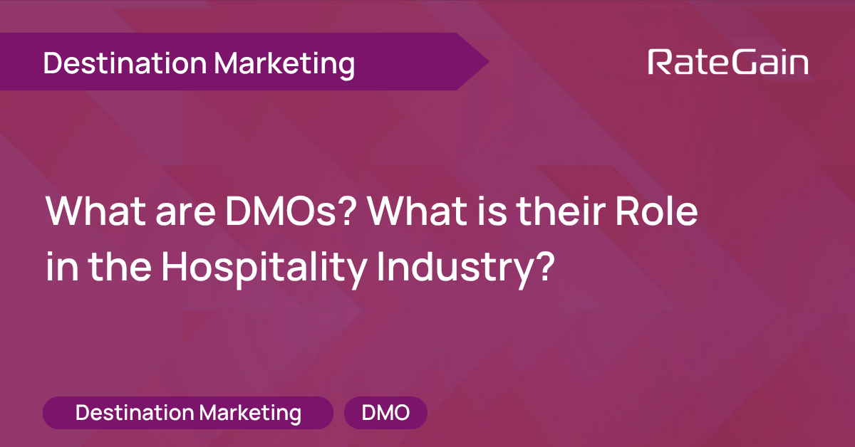 Destination Marketing Organization: Its Roles, Importance, and Benefits in the Hospitality Industry
