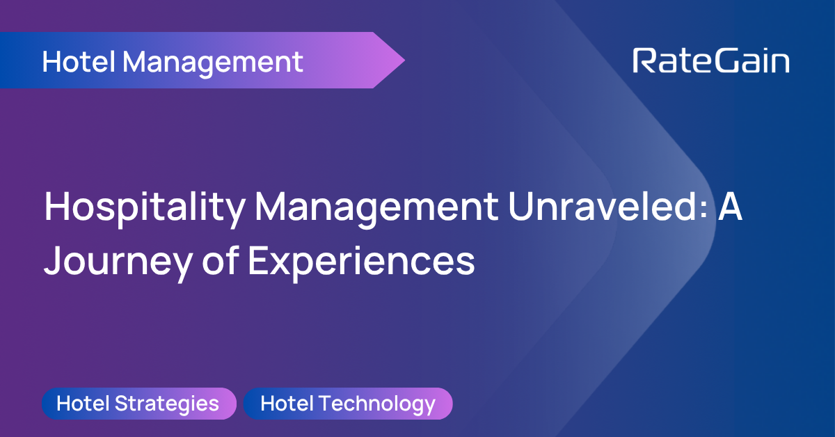 Hospitality Management Unraveled-Journey of Experiences