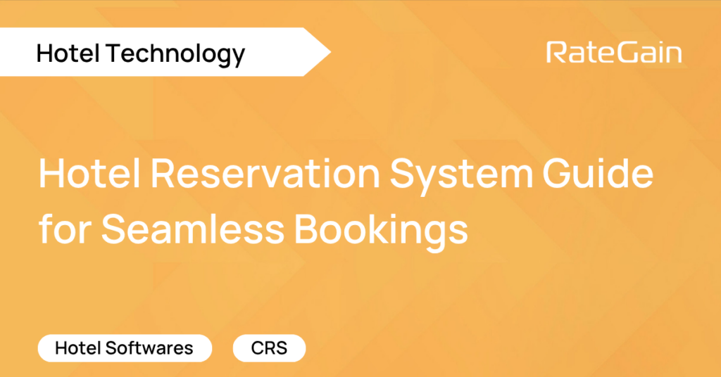 Hotel Reservation System Guide for Seamless Bookings