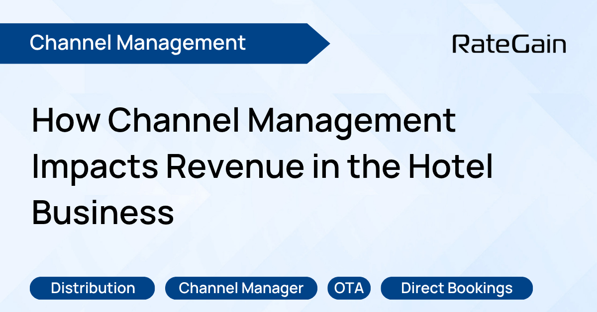 How Channel Management Impacts Revenue in the Hotel Business