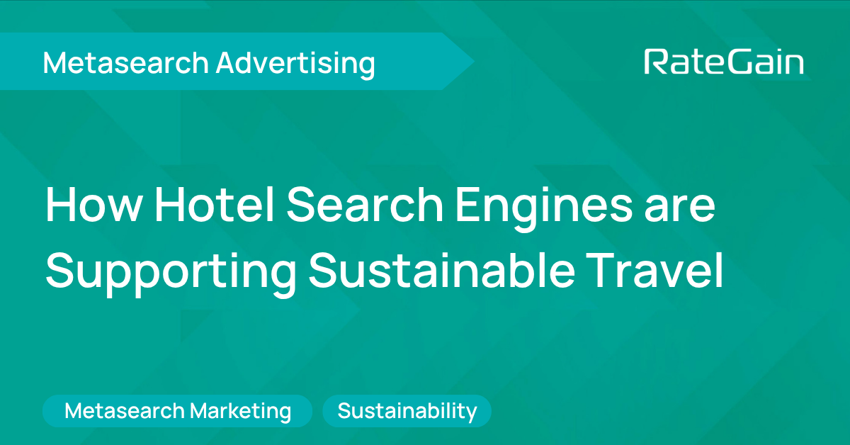 How Hotel Search Engines are Supporting Sustainable Travel