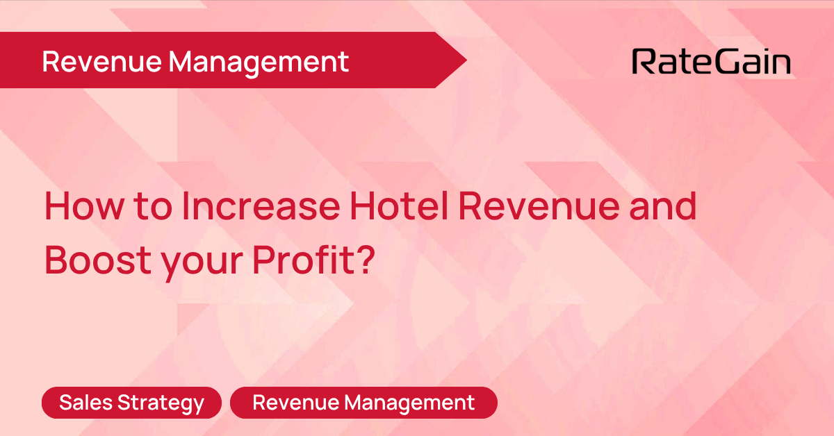 How to Increase Hotel Revenue and Boost your Profit