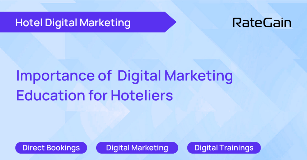 Importance of Digital Marketing Education for Hoteliers