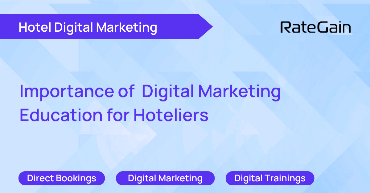Importance of Digital Marketing Education for Hoteliers