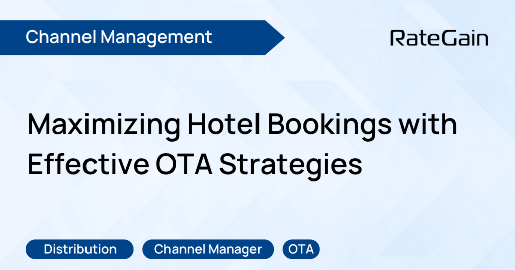 Tips for Boosting Hotel Bookings Through Online Travel Agencies (OTAs)