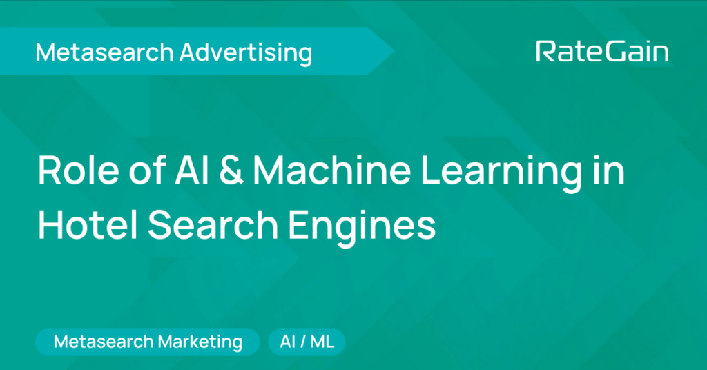 Role of AI & ML in Hotel Search Engines