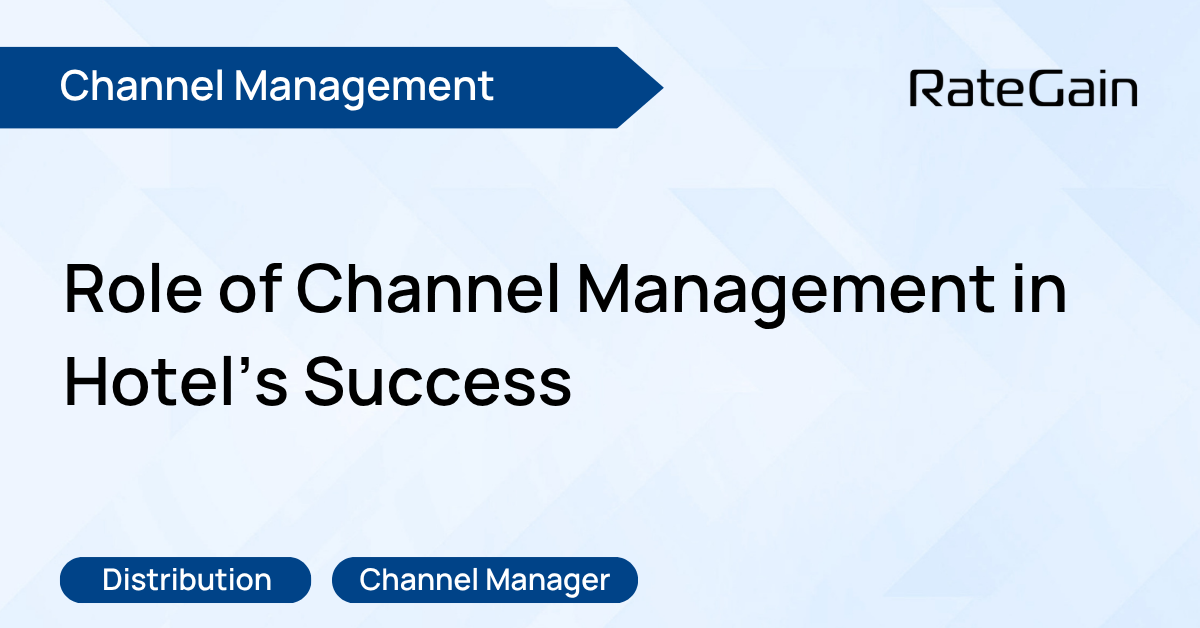 The Role Of Channel Management In Hotel Success