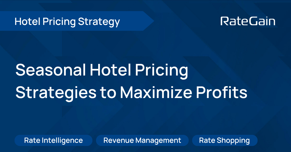 Seasonal Hotel Pricing Strategies to Maximize Profits