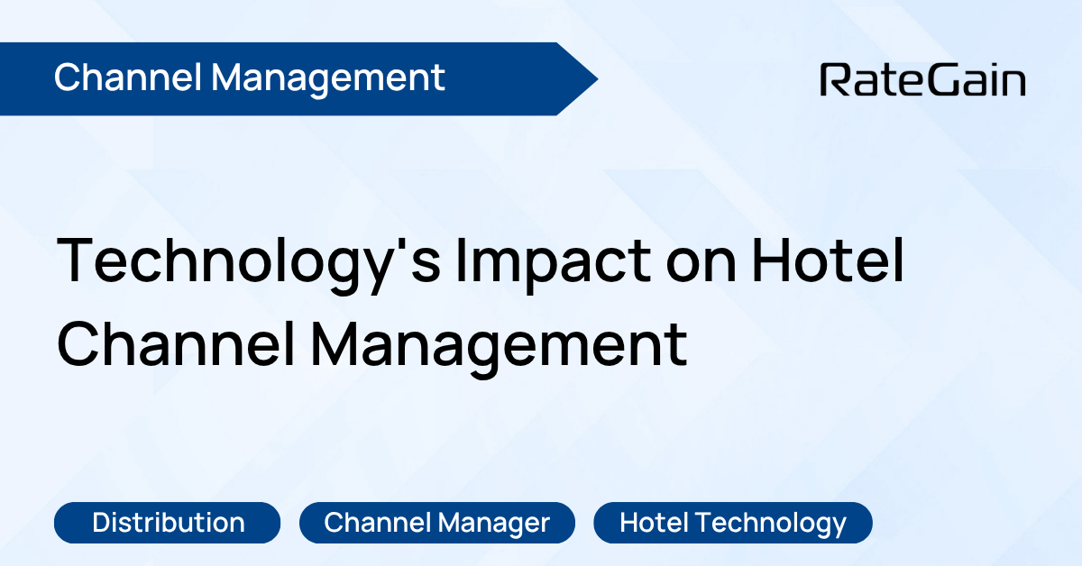 The Role of Technology in Hotel Channel Management