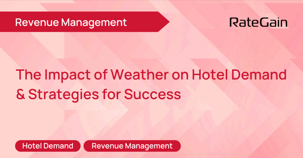 The Impact of Weather on Hotel Demand: Leveraging Insights for Success