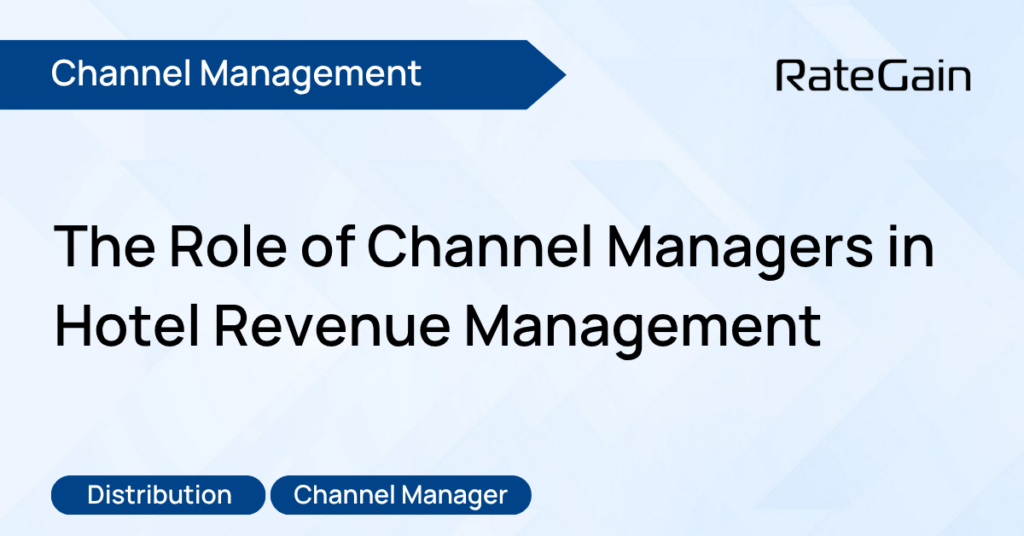 The Role of Channel Managers in Hotel Revenue Management