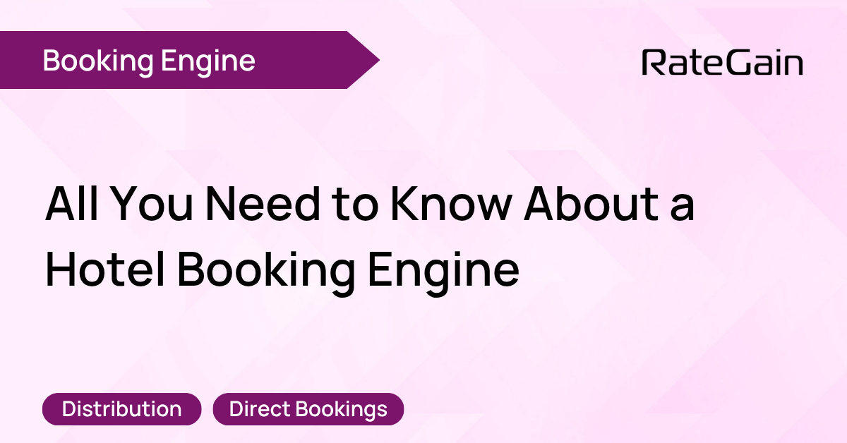 All You Need to Know About a Hotel Booking Engine