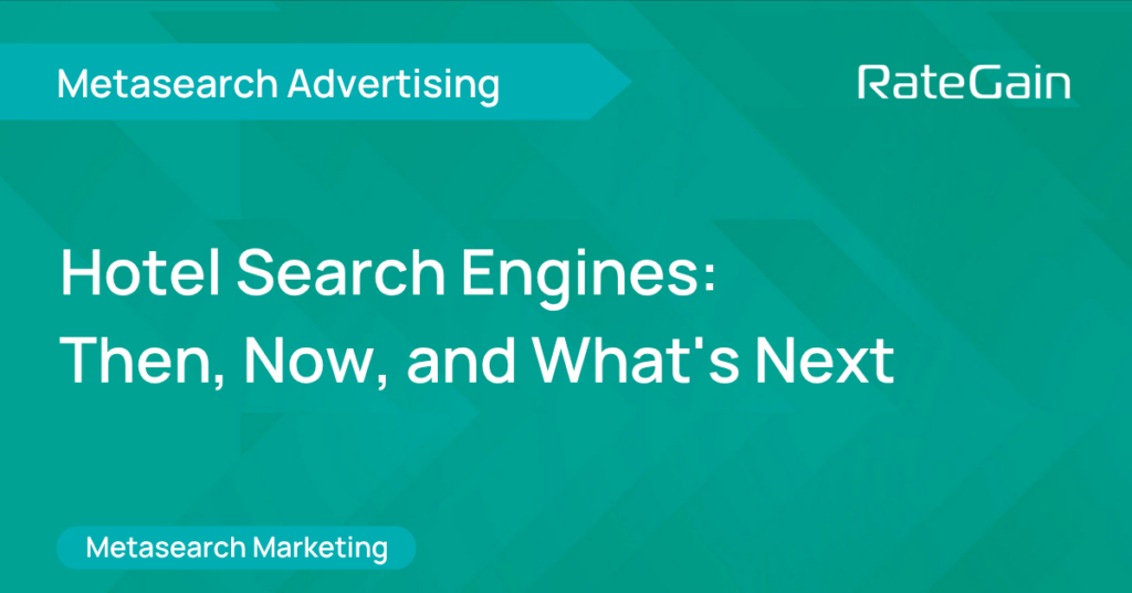 The -Evolution of Hotel Search Engines: Past, Present, and Future