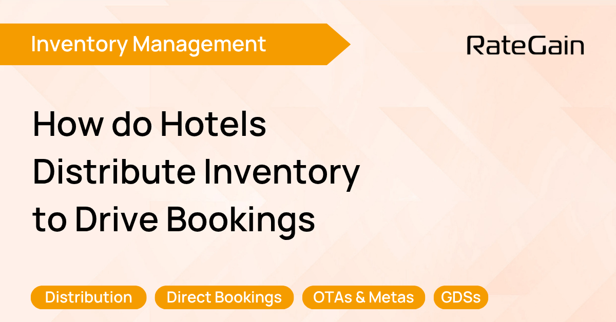 How do Hotels Distribute Inventory to Drive Bookings