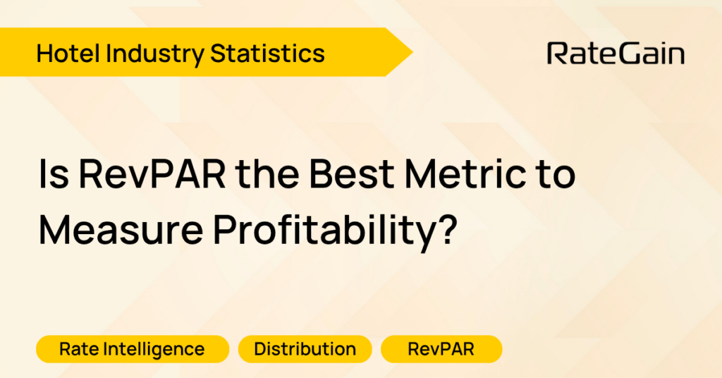 Is RevPAR the Best Metric to Measure Profitability