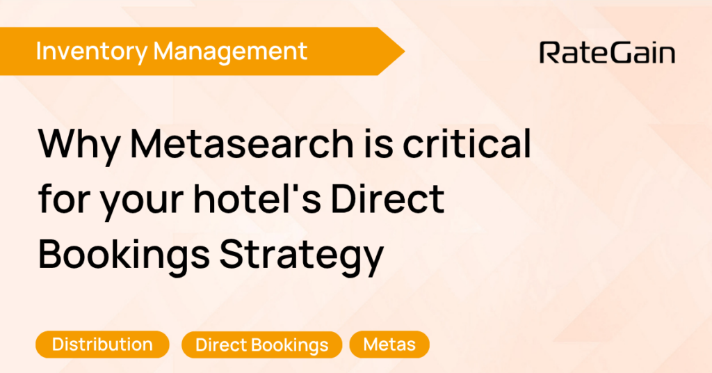 Why Metasearch is critical for your hotel's Direct Bookings Strategy